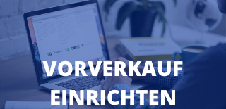 Vorverkauf einrichten
